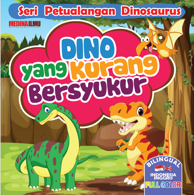 Dino yang Kurang Bersyukur - Seri Petualangan Dino