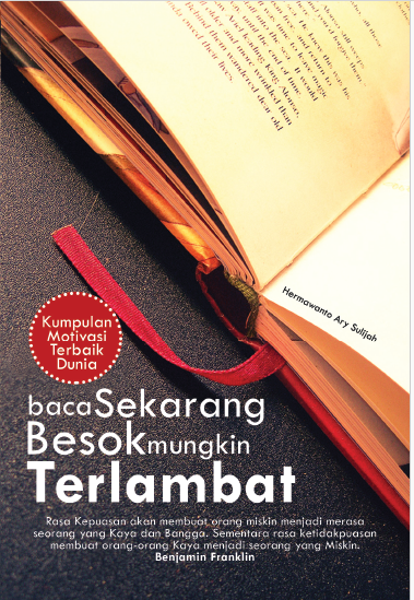 Baca Sekarang Besok Mungkin Terlambat
